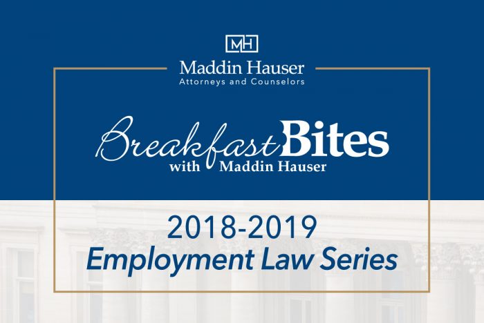Maddin Hauser's 2018-2019 Employment Law Breakfast Bites