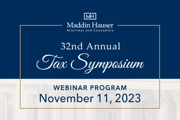 Maddin Hauser's 32nd Annual Tax Symposium